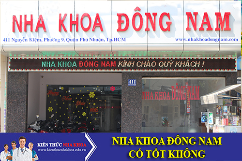 Nha khoa đông nam có tốt không
